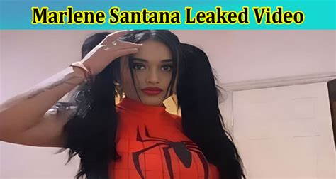 marlen santana leaks|[Full Original Video] Marlene Santana Leaked Video: Check The。